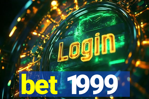 bet 1999